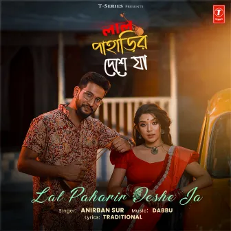 Lal Paharir Deshe Jaa by Dabbu