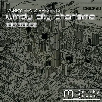 Windy City Charisma by Drop Dead Red