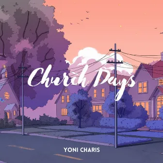 Church Days by Yoni Charis