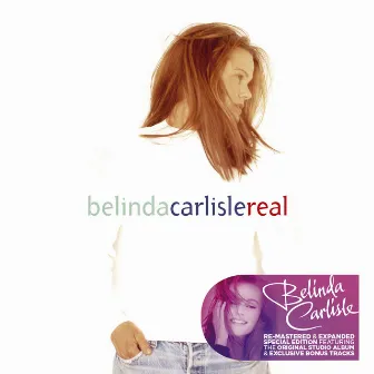 Real (Remastered & Expanded Special Edition) by Belinda Carlisle