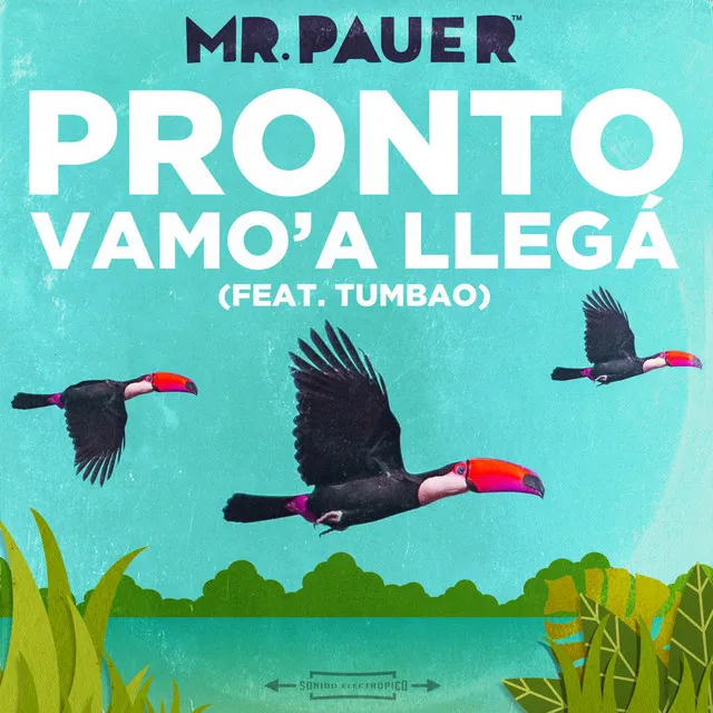 Pronto Vamo'a Llega (feat. Tumbao)