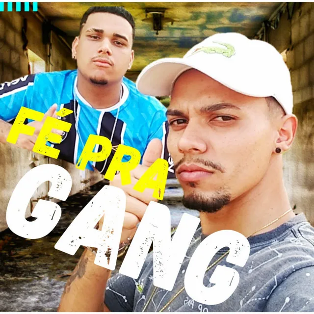 Fé pra Gang