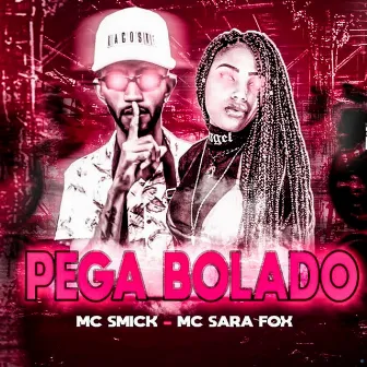 Pega Bolado (Brega Funk) by Mc Sara Fox