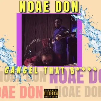 Cancel That by Noae Don