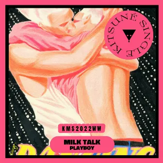 Playboy by Milk Talk