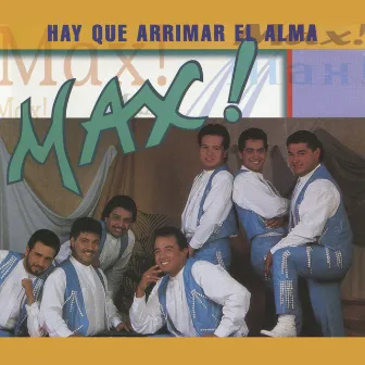 Hay Que Arrimar El Alma (Grupero) by Grupo Max