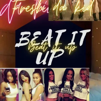 Beat it up by Fresh Da Kid