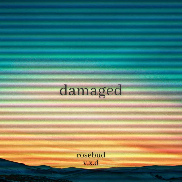 Damaged