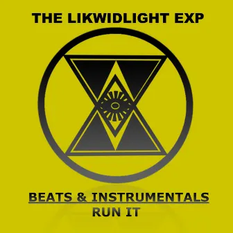 BEATS & INSTRUMENTALS | RUN IT by THE LIKWIDLIGHT EXP