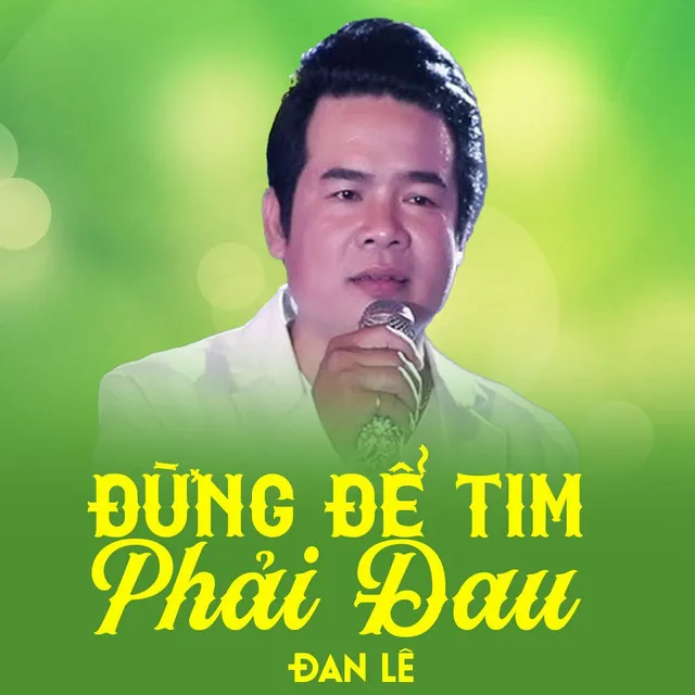 Đừng Để Tim Phải Đau