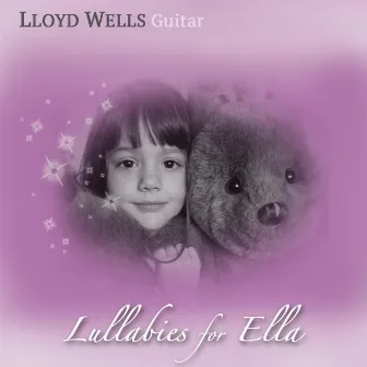 Lullabies for Ella by Lloyd Wells