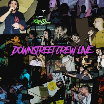 Downstreet Crew Live by Downstreet area