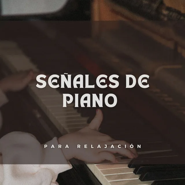 Señales De Piano Para Relajación