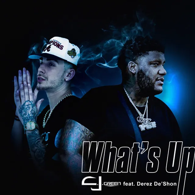 What's Up (feat. Derez De'Shon)