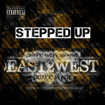 Stepped Up by Delyric Oracle