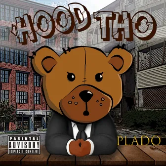 Hood Tho by Plado