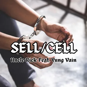 Sell/Cell by Uncle Rick