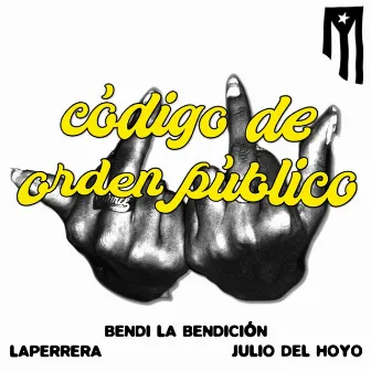 CÓDIGO DE ORDEN PÚBLICO (REMIX) by LAPERRERA