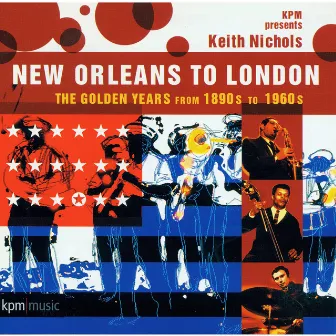 New Orleans to London by Keith Nichols