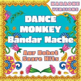 Dance Monkey - Bandar Nache compilation - aur bohot saare hits (Karaoke Versions) by Vibe2Vibe