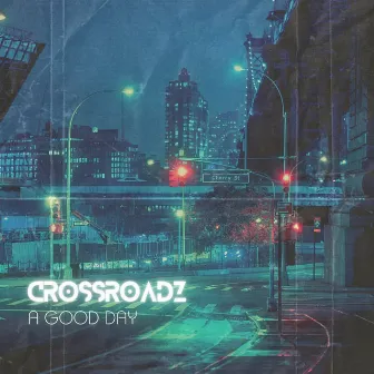 A Good Day by Crossroadz