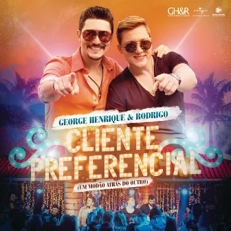 Cliente Preferencial (Um Modão Atrás Do Outro) [Ao Vivo] by George Henrique & Rodrigo