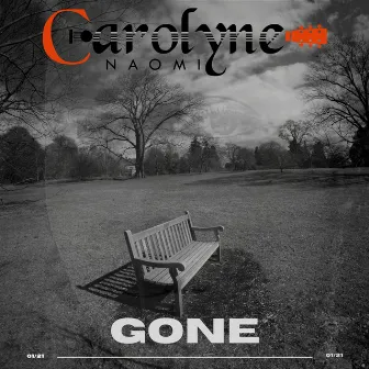 Gone by Carolyne Naomi