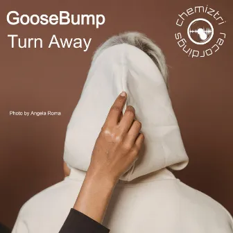 Turn Away by Goosebump