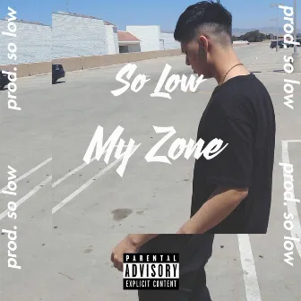 My Zone by So Low