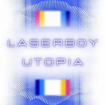 Utopia by LASERBOY