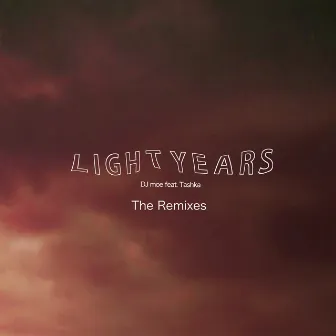 LIGHT YEARS feat. Tashka The Remixes by YosK