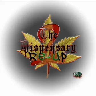 The Dispensary 2 : Re-Up by Joey Brown