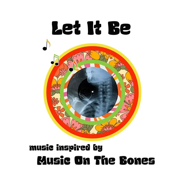 Music Inspired by Music on the Bones: Let It Be