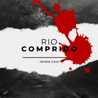 Rio Comprido by Jovem Caio