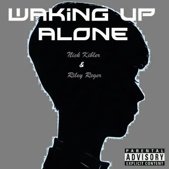 Waking up Alone by Riley Reger