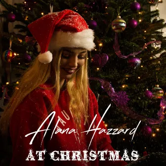 At Christmas by Alana Hazzard