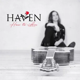 How to Love by Haven