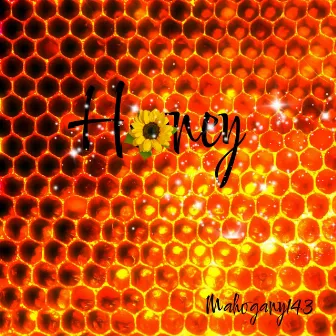 Honey by Mahogany 143