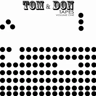 Tom & Don Tapes, Vol. 1 by Tom Schiller