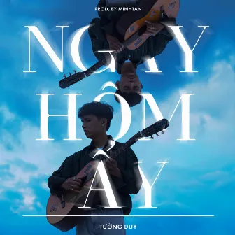 NGÀY HÔM ẤY by Tường Duy