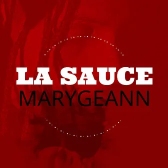 La sauce by Marygeann'