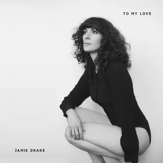 To My Love by Jamie Drake