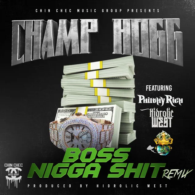 Boss Nigga Shit (Remix) [feat. P3, Philthy Rich & Hidrolic West]