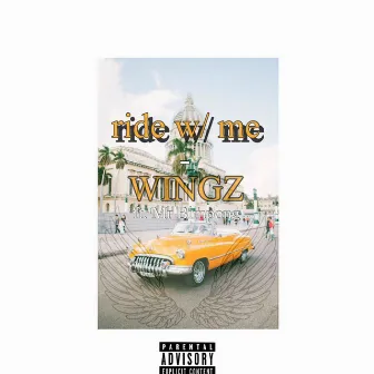 Ride w/ Me by WINGZ