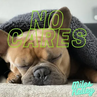 No Cares by MILES KELLEY