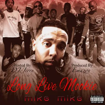 Long Live Mookie by Mike Mike