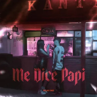 Me Dice Papi by Milko Dee