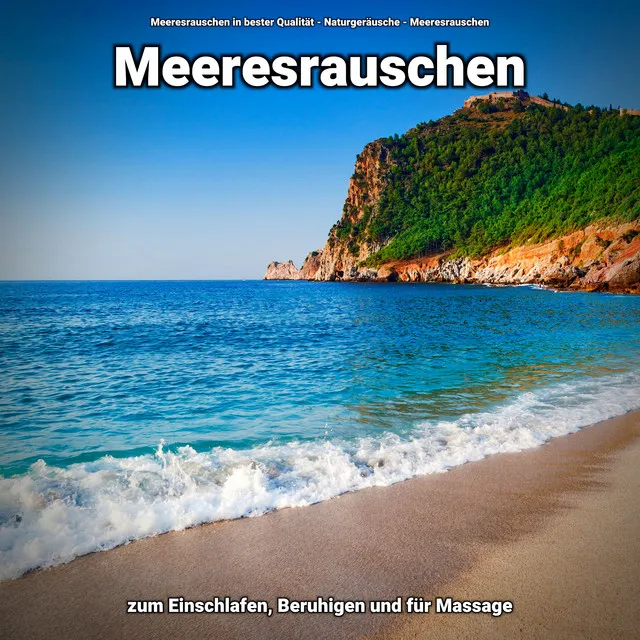 Meeresrauschen zum Einschlafen, Beruhigen und für Massage