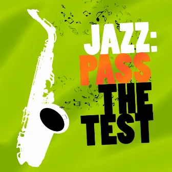 Jazz: Pass the Test by Exam Study Soft Jazz Music Collective