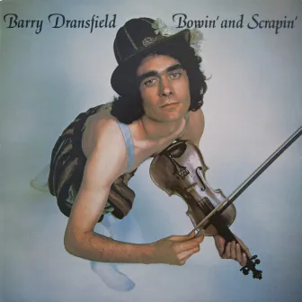 Bowin' and Scrapin' by Barry Dransfield